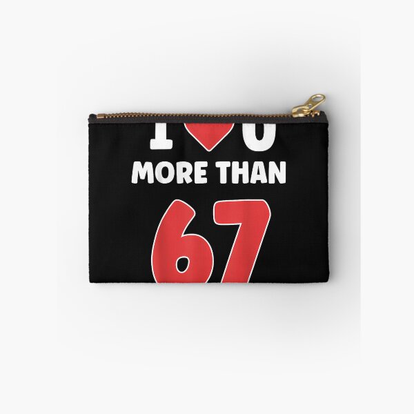 Item preview, I Heart You More Than 67 Valentines 67 Meme designed and sold by facegm.
