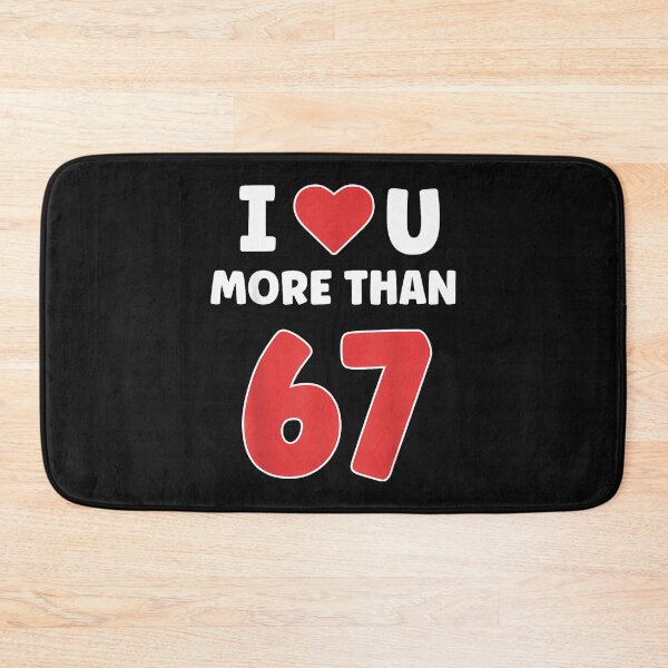 Item preview, I Heart You More Than 67 Valentines 67 Meme designed and sold by facegm.