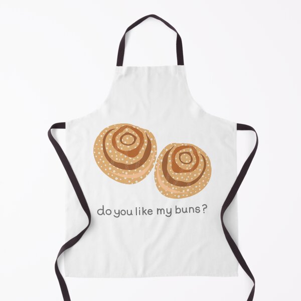 Item preview, Do You Like My Buns Baking Humor Swedish Cinnamon Buns designed and sold by Stick People Designs.