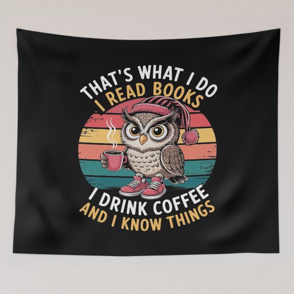 Item preview, I Read Books I Drink Coffee And I Know Things - Owl Lover  designed and sold by MythWoot.
