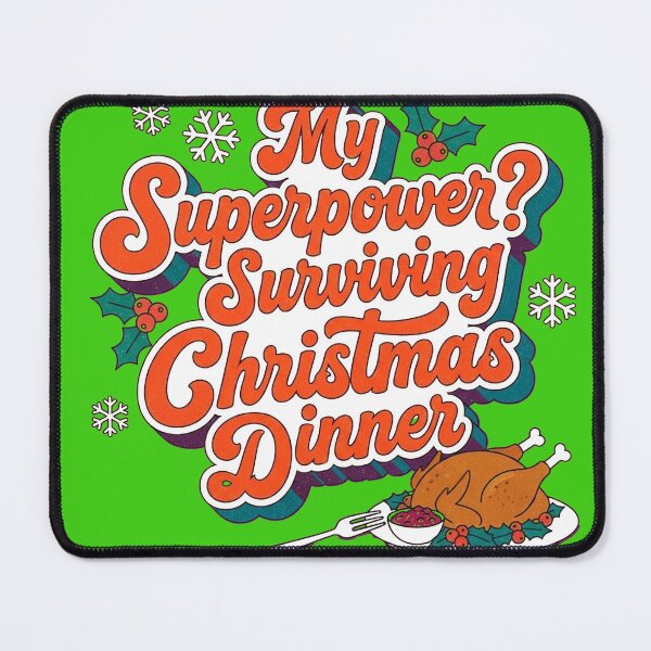 Item preview, My Superpower? Surviving Christmas Dinner Holiday Humor designed and sold by AdyKurniawan.