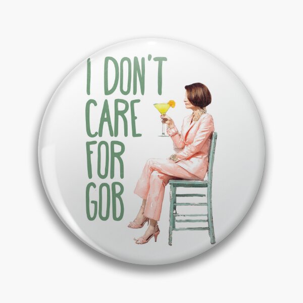Item preview, Lucille Arrested Development I Dont Care For Gob designed and sold by ikidyounot.