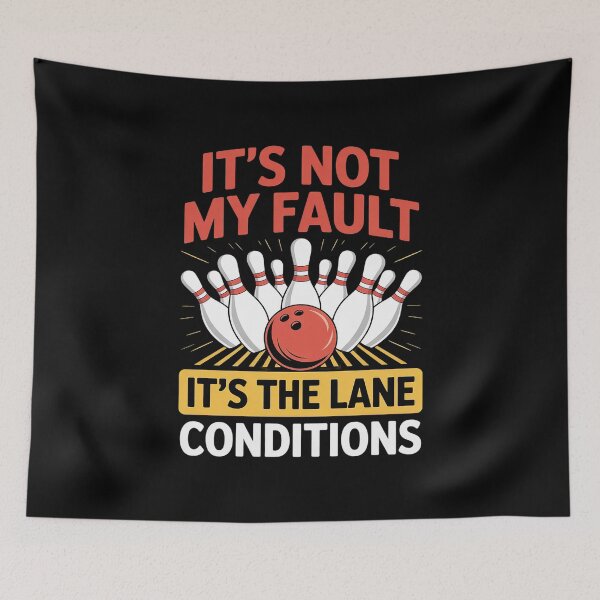 Item preview, It's Not My Fault Lane Conditions Bowling Team Bowler  designed and sold by AquaKiev.