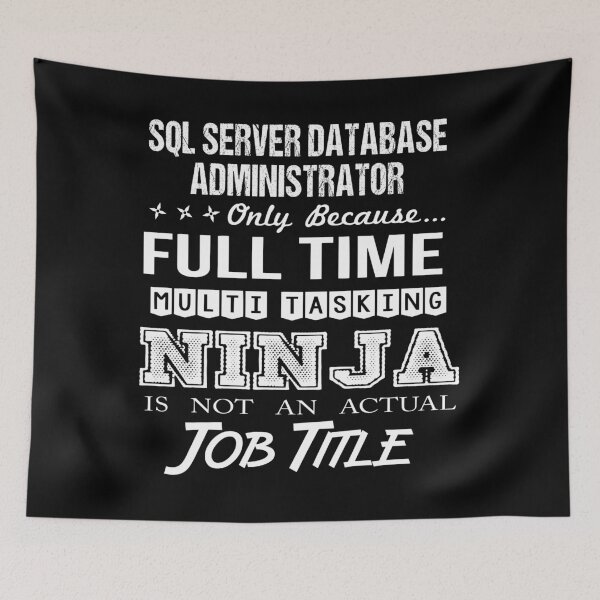 Item preview, Sql Server Database Administrator designed and sold by aqnkkalw83.