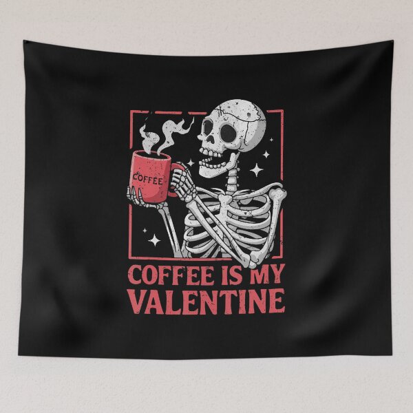 Item preview, Skeleton Coffee Is My Valentine Funny Valentines Day designed and sold by JanieLucia.