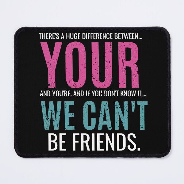 Item preview, Grammar Matters: Your vs. You’re – Funny Quote Design designed and sold by AleriaBate.