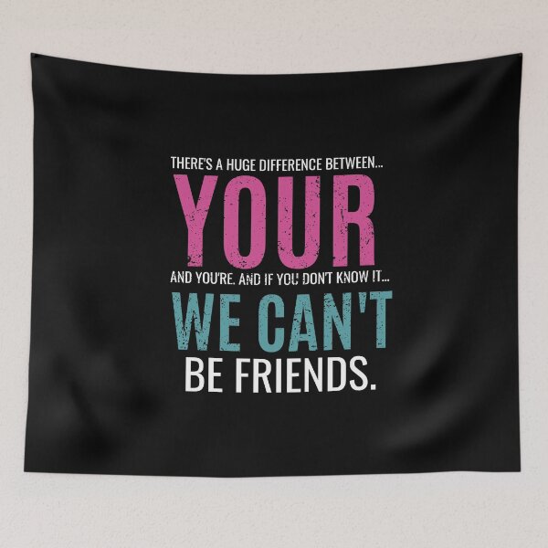 Item preview, Grammar Matters: Your vs. You’re – Funny Quote Design designed and sold by AleriaBate.