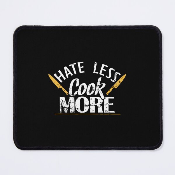 Item preview, Hate Less Cook More Love Goes Through The Stomach designed and sold by EdithKelly1.