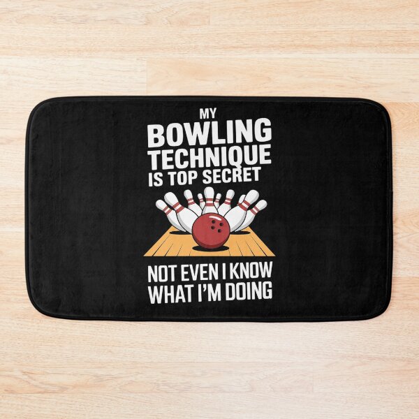 Item preview, My Bowling Technique Secret Bowler Women Men Kids  designed and sold by MarryIsMonth.