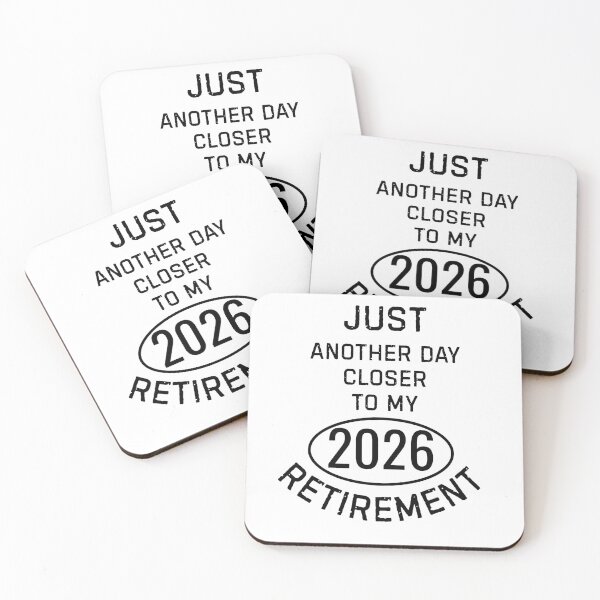Item preview, Just another day closer to my 2026 retirement funny quote designed and sold by TeeArtWorld.