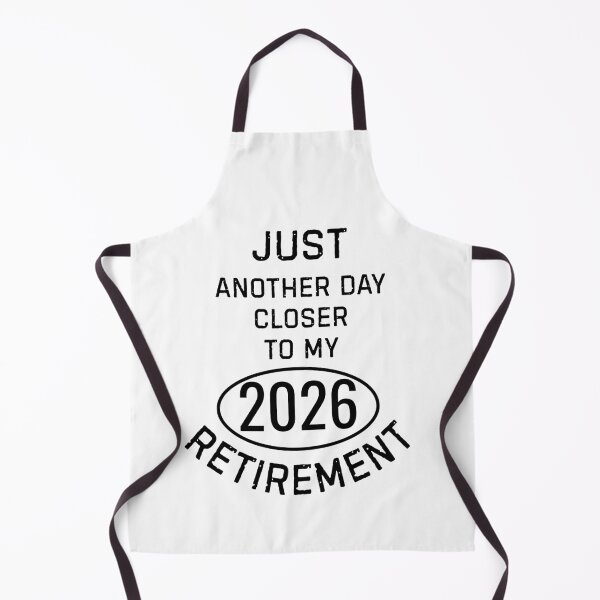 Item preview, Just another day closer to my 2026 retirement funny quote designed and sold by TeeArtWorld.