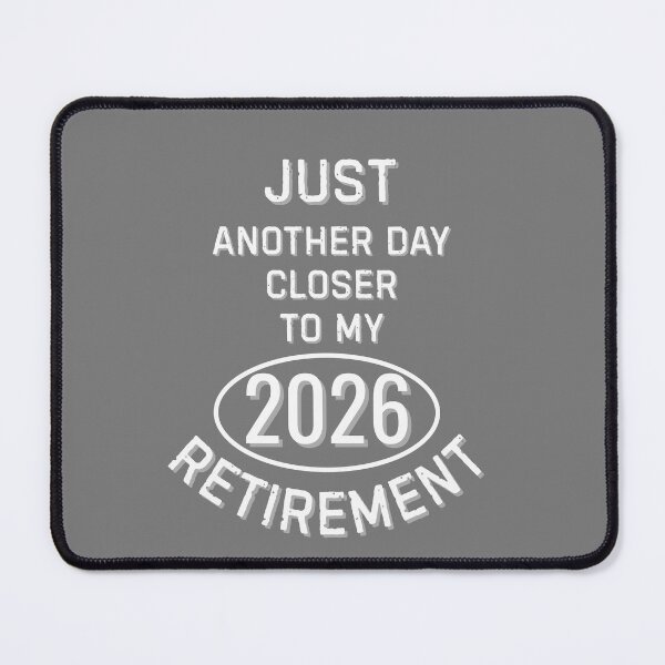 Item preview, Just another day closer to my 2026 funny retirement quote designed and sold by TeeArtWorld.