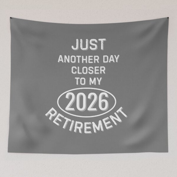 Item preview, Just another day closer to my 2026 funny retirement quote designed and sold by TeeArtWorld.
