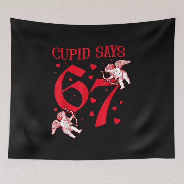 Item preview, Cupid Says 67 Meme For Kids Women Men Boys Girls Valentine  designed and sold by diyoor.