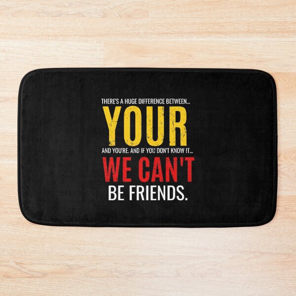 Item preview,  Grammar Matters: Your vs. You’re – Funny Quote Design designed and sold by AleriaBate.