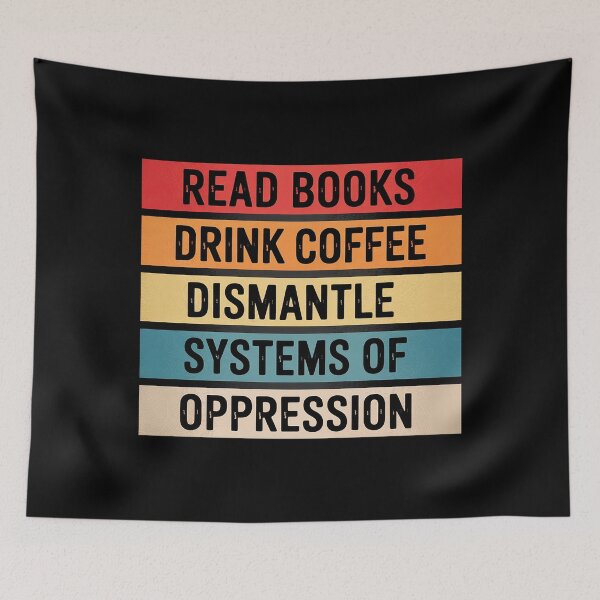 Item preview, Read Books Drink Coffee Dismantle Systems Of Oppression  designed and sold by MarryIsMonth.