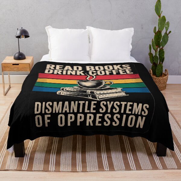 Item preview, Read Books Drink Coffee Dismantle Systems Of Oppression1 designed and sold by MythWoot.