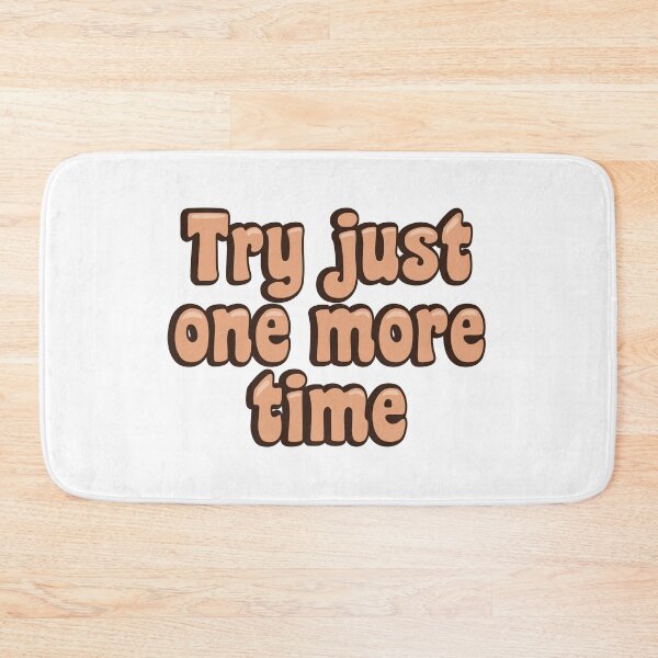 Item preview, Try just one more time designed and sold by Innet.