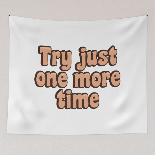 Item preview, Try just one more time designed and sold by Innet.
