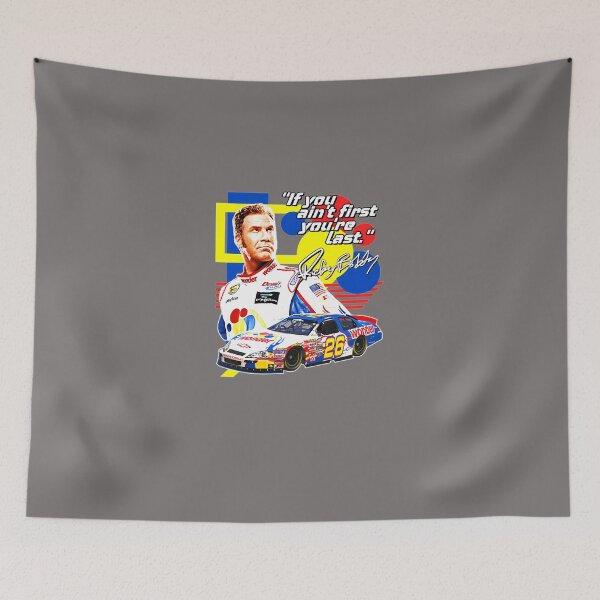 Item preview, RICKY-BOBBY-IF-YOU-AIN'T-FIRST-YOU'RE-LAST-RACING designed and sold by KodyCullen.