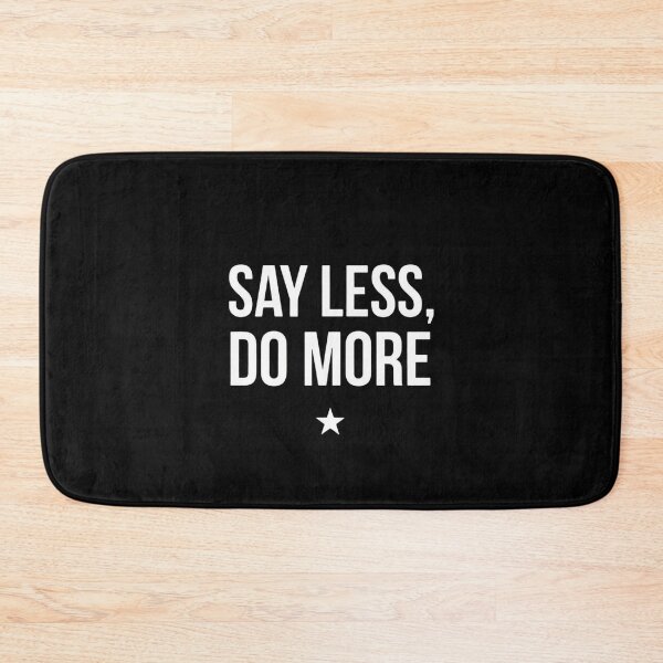 Item preview, SAY LESS, DO MORE — Minimal Motivational Hustle Tee designed and sold by EcoArtTees.