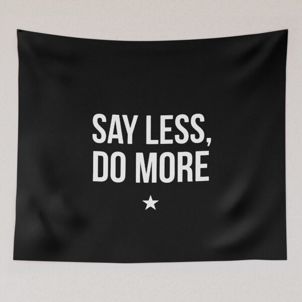 Item preview, SAY LESS, DO MORE — Minimal Motivational Hustle Tee designed and sold by EcoArtTees.
