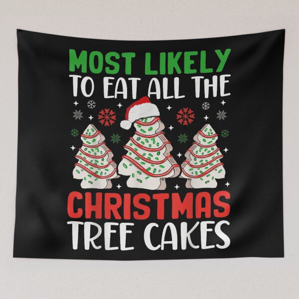 Item preview, Most Likely To Eat All The Christmas Tree Cakes Dessert Humor designed and sold by HenikaPonko.