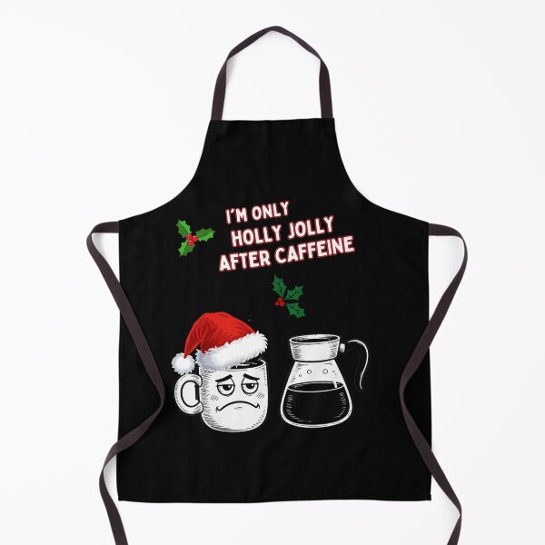 Item preview, I'M ONLY HOLLY JOLLY AFTER CAFFEINE designed and sold by mirciashop.