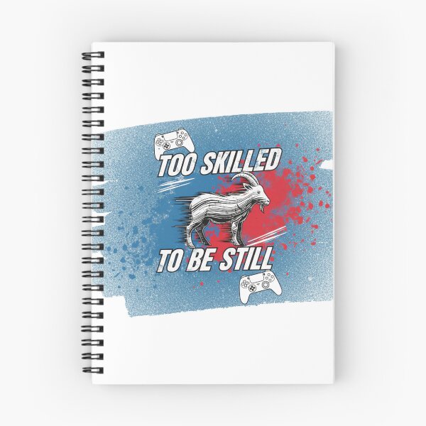 Item preview, Too Skilled to Be Still – Motion Gamer Design designed and sold by LoganDzign.