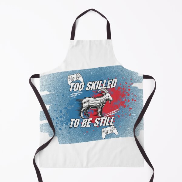 Item preview, Too Skilled to Be Still – Motion Gamer Design designed and sold by LoganDzign.