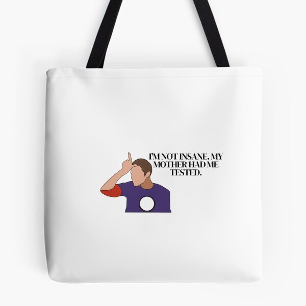 Item preview, I'm not insane. My mother had me tested - Sheldon Cooper designed and sold by TramaTwist.