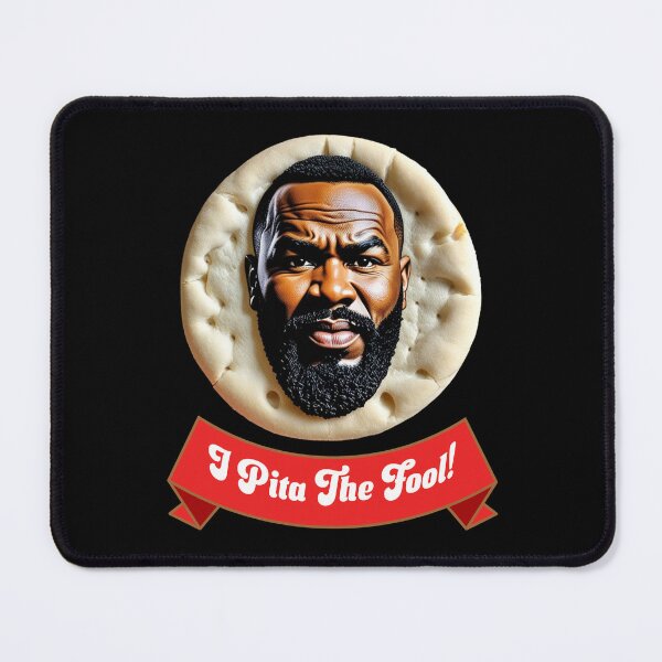 Item preview, I Pita The Fool – Funny Mr T Meme | Humor Design designed and sold by onlin3boutiqu3.