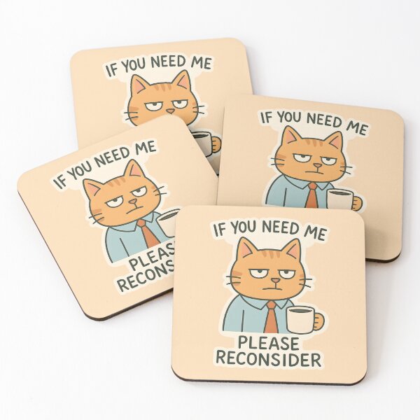 Item preview, If You Need Me Please Reconsider Sarcastic Office Humor designed and sold by thecatcouch.