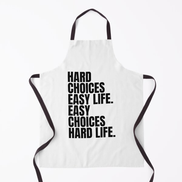 Item preview, Hard choices easy life, easy choices hard life. designed and sold by Dondonmart.