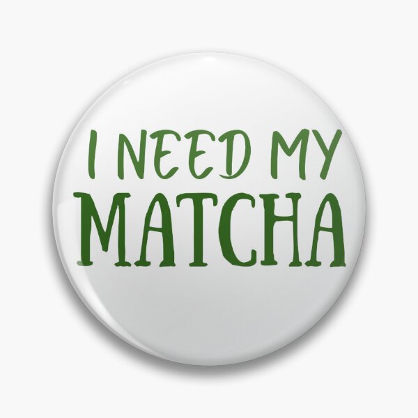 Item preview, I Need My Matcha Design designed and sold by Crafty Tiger Studio.