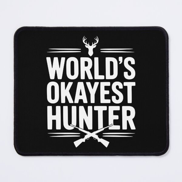 Item preview, World's Okayest Hunter designed and sold by Frank Ring.