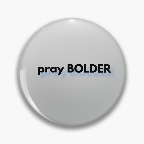 Artikelvorschau, Pray Bolder (BB) entworfen und verkauft von BlackInkImages.