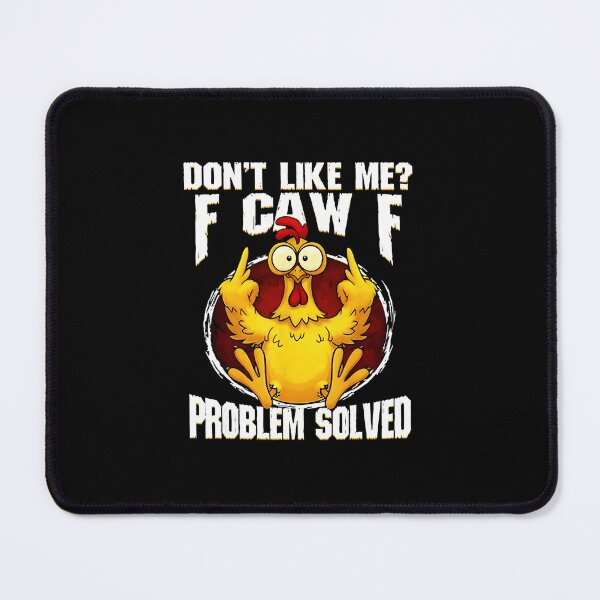 Item preview, Fcawf Funny Angry Chicken Dont Like Me Problem Solved designed and sold by tadmercado.