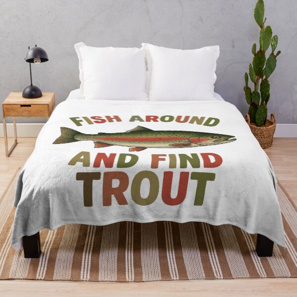 Item preview, Fish Around and Find Trout Funny Fishing Fishermen designed and sold by BornBorn.