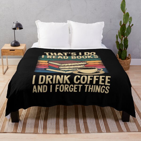 Item preview, That's What I Do I Read Books I Drink Coffee I Forget Things 1 designed and sold by PowAcademy.
