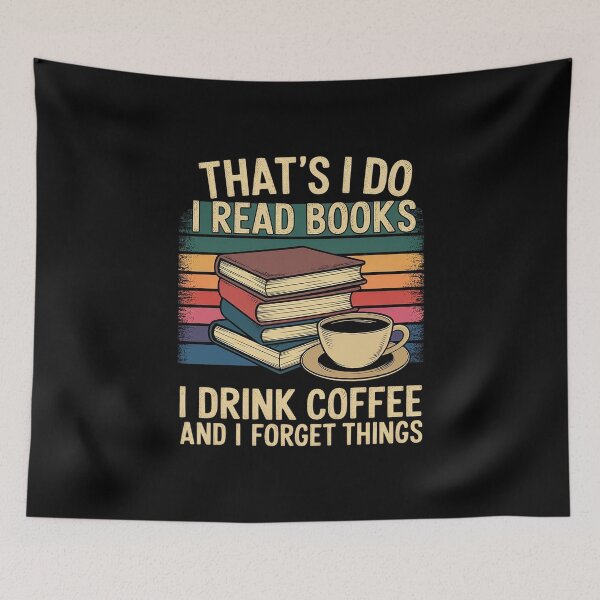 Item preview, That's What I Do I Read Books I Drink Coffee I Forget Things 1  designed and sold by PowAcademy.