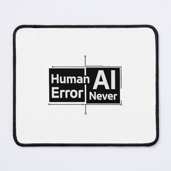 Item preview, Human Error • AI Never – Funny Tech  designed and sold by EcoArtTees.