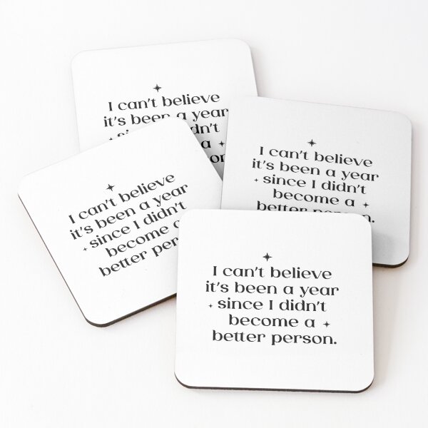 Item preview, I can’t believe it’s been a year since I didn’t become a better person. - New year meme designed and sold by MarieBlly.