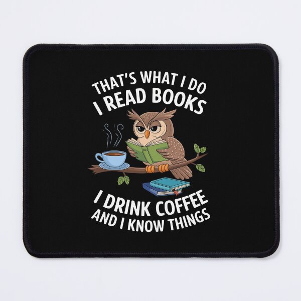 Item preview, That's What I Do I Read Books I Drink Coffee I Know Things2  designed and sold by PowAcademy.