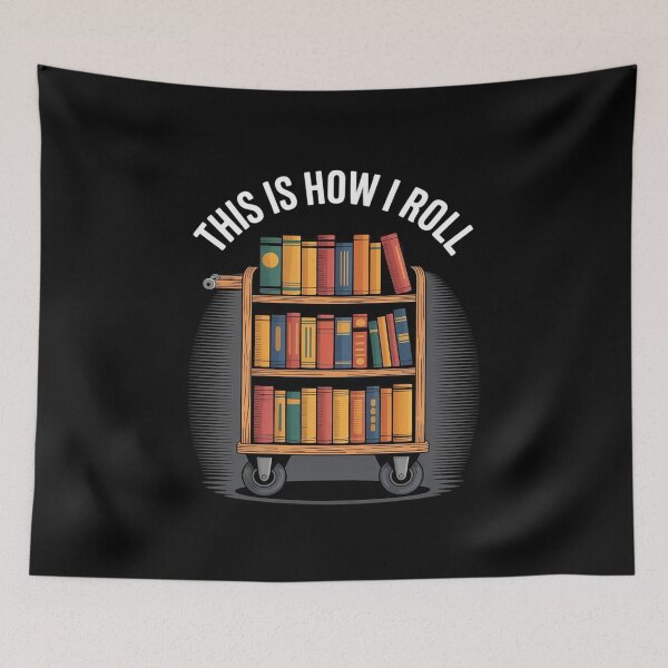 Item preview, This is how I roll - National Library Workers Day  designed and sold by KotexTemu.