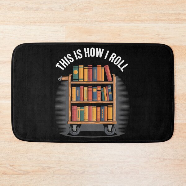 Item preview, This is how I roll - National Library Workers Day  designed and sold by KotexTemu.