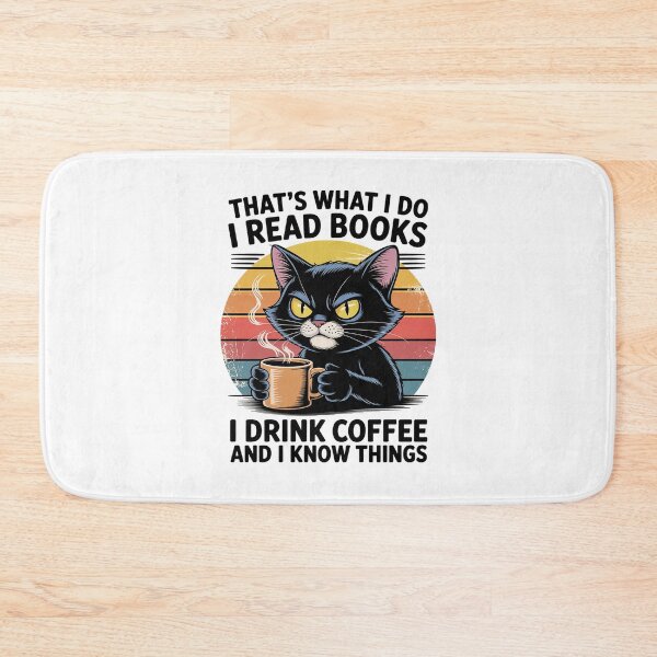 Item preview, That's What I Do I Read Books I Drink Coffee I Know Things4  designed and sold by PowAcademy.