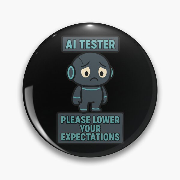 Artikelvorschau, KI-Tester, bitte schraub deine Erwartungen runter! Lustiges KI-Design entworfen und verkauft von TeeTimeTreasure.