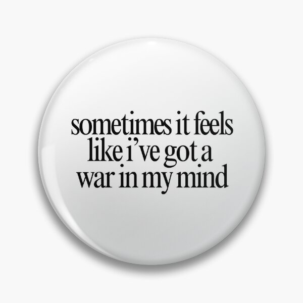 Item preview, sometimes it feels like i've got a war in my mind designed and sold by Andy Dong.