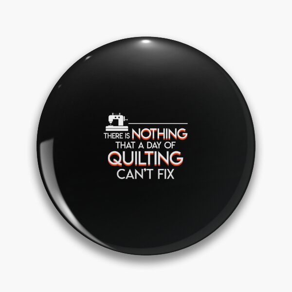 Item preview, There Nothing That Day Quilting Cant Fix designed and sold by DianaCandyce.
